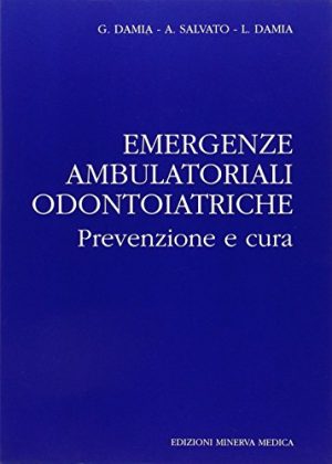 Emergenze ambulatoriali odontoiatriche. Prevenzione e cura