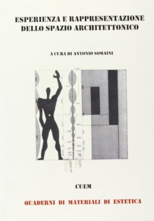 Esperienza e rappresentazione dello spazio architettonico