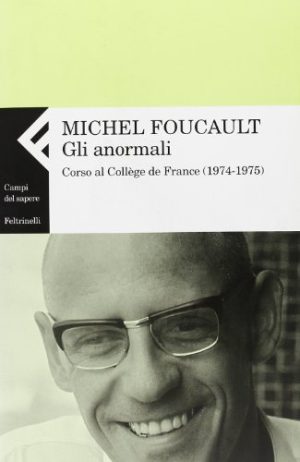 Gli anormali. Corso al Collège de France (1974-1975)
