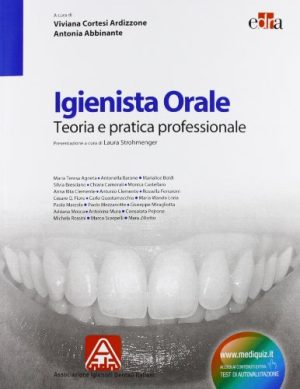 Igienista orale. Teoria e pratica professionale