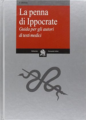 La penna di Ippocrate. Guida per gli autori di testi medici