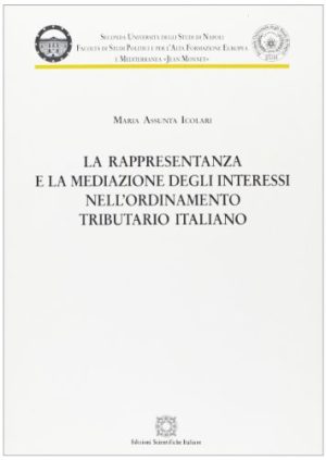 La rappresentanza e la mediazione degli interessi nell'ordinamento tributario italiano