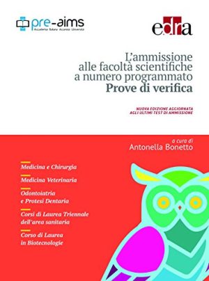 L'ammissione alle facoltà scientifiche a numero programmato. Anno accademico 2017-2018. Prove di verifica