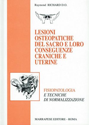 Lesioni osteopatiche dell'arto inferiore. Fisiopatologia e tecniche di normalizzazione