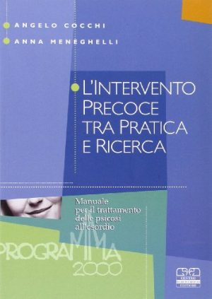 L'intervento precoce tra pratica e ricerca. Manuale per il trattamento delle psicosi all'esordio