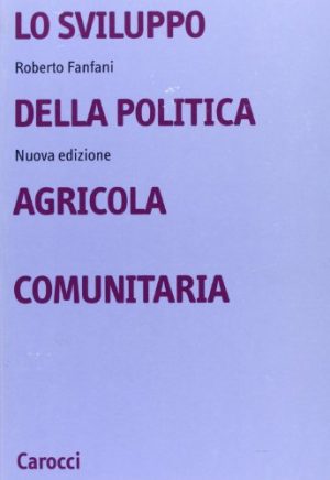 Lo sviluppo della politica agricola comunitaria