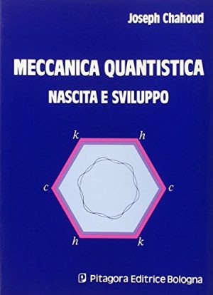 Meccanica quantistica. Nascita e sviluppo