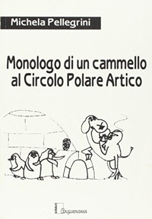 Monologo di un cammello al circolo polare artico