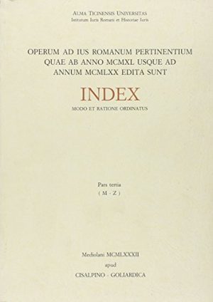 Operum ad ius romanum pertinentium quae ab anno MCMLXXI usque ad annum MCMLXXX edita sunt. Index modo et ratione ordinatus: 3