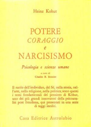 Potere, coraggio e narcisismo. Psicologia e scienze umane