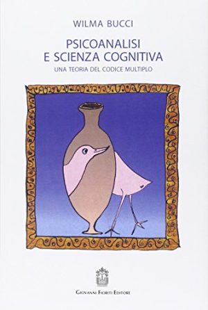 Psicoanalisi e scienza cognitiva. Una teoria del codice multiplo