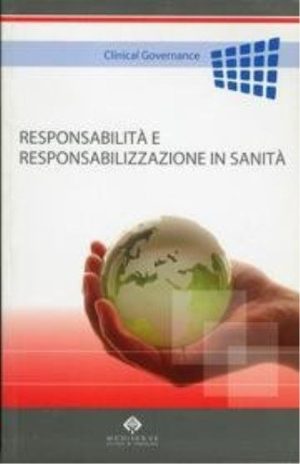 RESPONSABILITA' E RESPONSABILIZZAZIONE IN SANITA'
