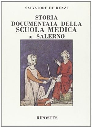 Storia documentata della Scuola medica di Salerno
