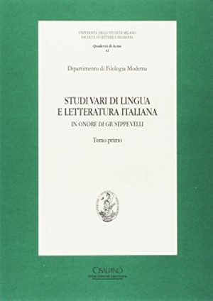 Studi vari di lingua e letteratura italiana in onore di Giuseppe Velli