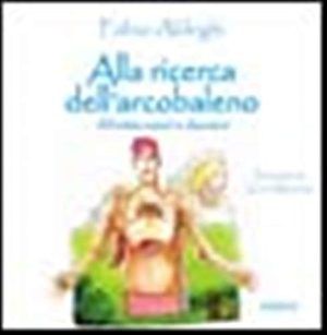 Alla ricerca dell'arcobaleno