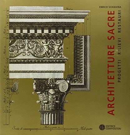 Architetture sacre. Progetti, rilievi, restauri