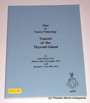 Atlas of Tumor Pathology: Tumors of the Thyroid Gland: 5
