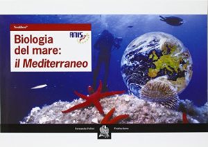 Biologia del mare: il Mediterraneo. Neolibro