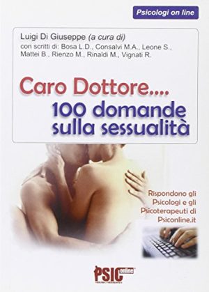 Caro dottore... 100 domande sulla sessualità