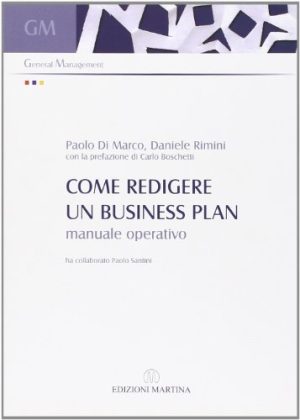 Come redigere un business plan. Manuale operativo