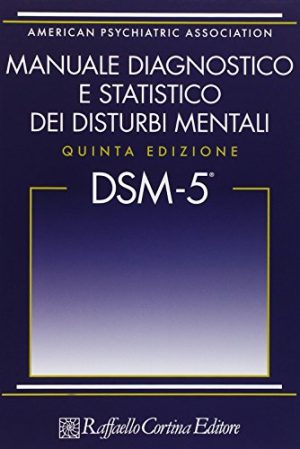 DSM-5. Manuale diagnostico e statistico dei disturbi mentali
