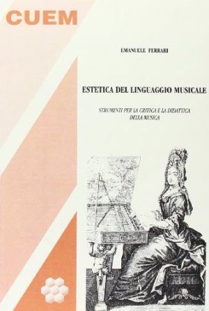 Estetica del linguaggio musicale. Strumenti per la critica e la didattica della musica