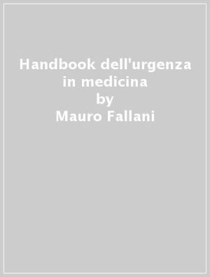 Handbook dell'urgenza in medicina