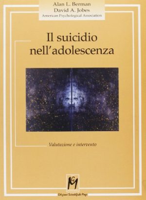 Il suicidio nell'adolescenza. Valutazione e intervento