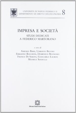 Impresa e società. Studi dedicati a Federico Martorano