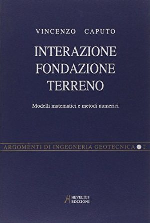 Interazione fondazione-terreno. Modelli matematici e metodi numerici