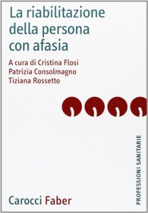La riabilitazione della persona con afasia