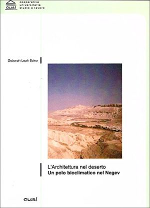 L'architettura nel deserto. Un polo bioclimatico nel Negev