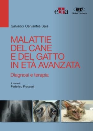 Malattie del cane e del gatto in età avanzata. Diagnosi e terapia