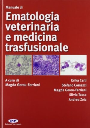 Manuale di ematologia veterinaria e medicina trasfusionale
