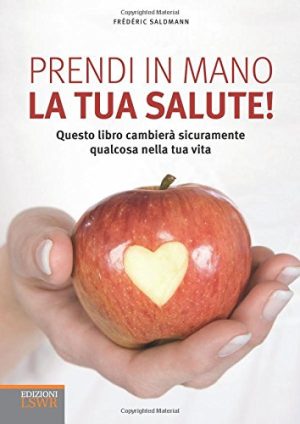 Prendi in mano la tua salute!