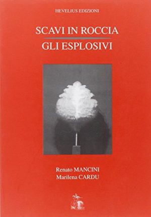 Scavi in roccia: gli esplosivi