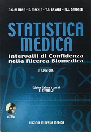 Statistica medica. Intervalli di confidenza nella ricerca biomedica. Con CD-ROM