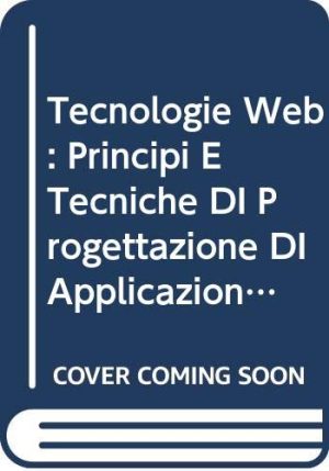 Tecnologie web. Principi e tecniche di progettazione di applicazioni web-based