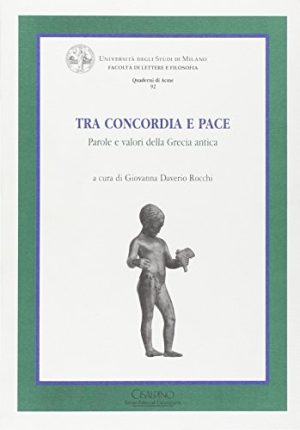 Tra concordia e pace. Parole e valori della Grecia antica