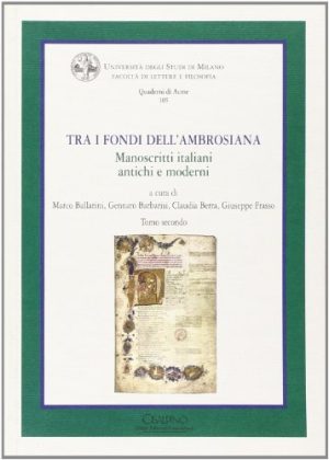 Tra i fondi dell'Ambrosiana. Manoscritti italiani antiche e moderni: 134