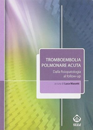 Tromboembolia polmonare acuta. Dalla fisiopatologia al follow-up