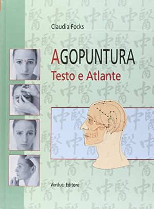Agopuntura. Testo e atlante