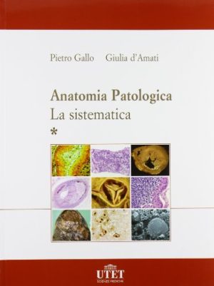 Anatomia patologica. La sistematica (2 volumi)