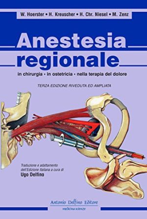 Anestesia regionale in chirurgia, in ostetricia, nella terapia del dolore