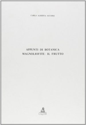 Appunti di botanica. Magnoliofite: il frutto