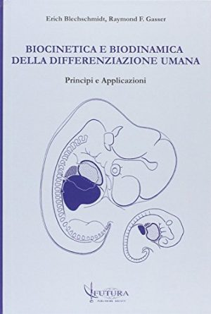 Biocinetica e biodinamica della differenziazione umana. Principi e applicazioni
