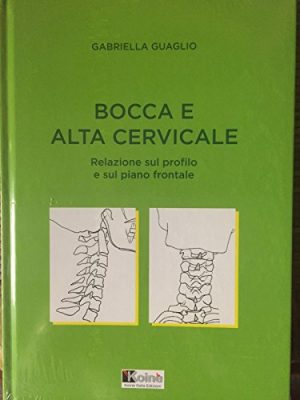 Bocca e alta cervicale. Relazione sul profilo e sul piano frontale