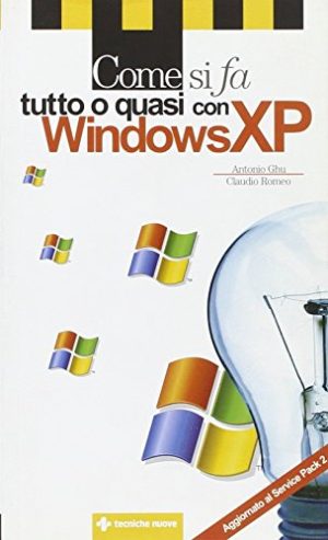 Come si fa tutto o quasi con windows XP