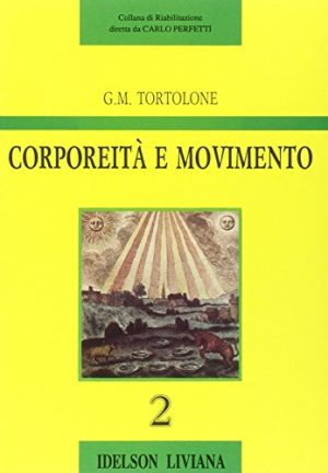 Corporeità e movimento. Analisi fenomenologica ed esercizio riabilitativo