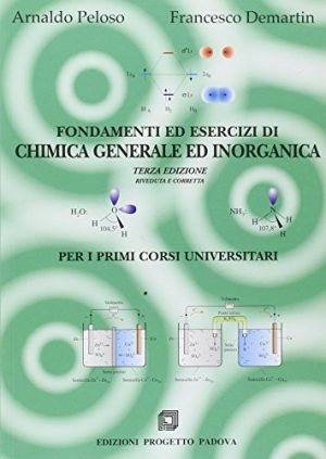 Fondamenti ed esercizi di chimica generale e inorganica per i primi corsi universitari